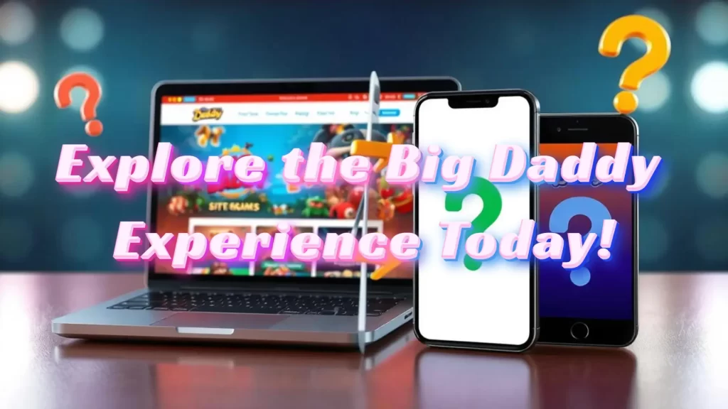 illustation text 'explore the big daddy experience today'