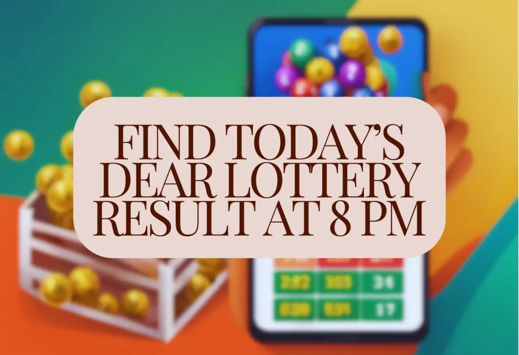 find dear lottery result today at 8pm