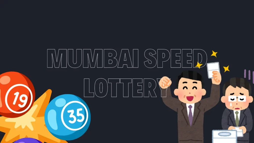 Mumbai Speed Lottery