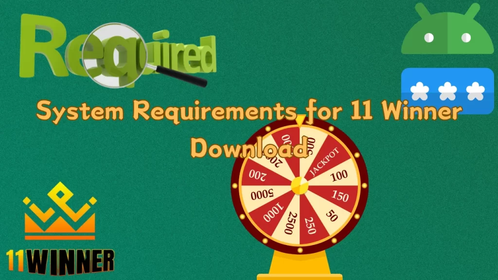 System Requirements for 11 Winner Download